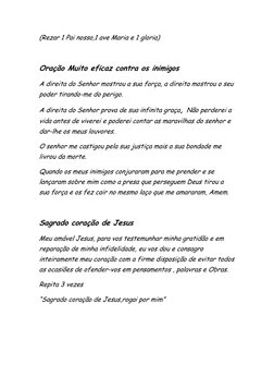 (Rezar 1 Pai nosso,1 ave Maria e 1 gloria) 
 
Oração Muito eficaz contra os inimigos 
A direita do Senhor mostrou a sua força