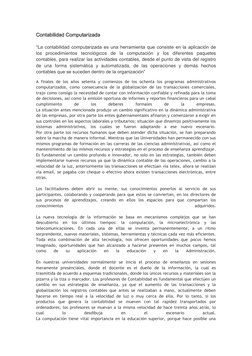 Contabilidad Computarizada 
“La contabilidad computarizada es una herramienta que consiste en la aplicación de 
los procedimi