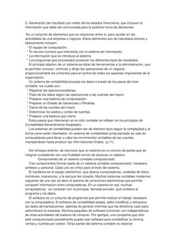 3. Generación del resultado por medio de los estados financieros, que incluyen la 
información que debe ser comunicada para l