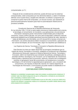 computarizadas. (p.11) 
 
    Después de las consideraciones anteriores, puede afirmarse que los sistemas 
computarizados, es