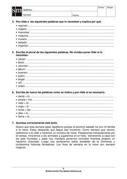 Apellidos: 
 
 
Nombre:  
 
Fecha: 
Curso: 
Grupo: 
 
2 
ACENTUACIÓN. PALABRAS ESDRÚJULAS 
 
 
4. Pon tilde a  las siguient