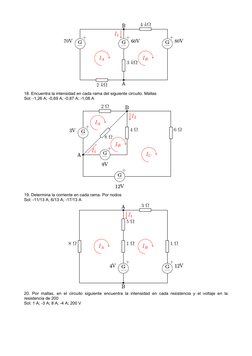 18. Encuentra la intensidad en cada rama del siguiente circuito. Mallas
Sol: -1,26 A; -0,69 A; -0,87 A; -1,08 A
19. Determina