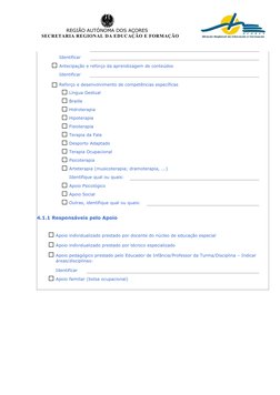 REGIÃO AUTÓNOMA DOS AÇORES
       SECRETARIA REGIONAL DA EDUCAÇÃO E FORMAÇÃO
Identificar
     
Antecipaç