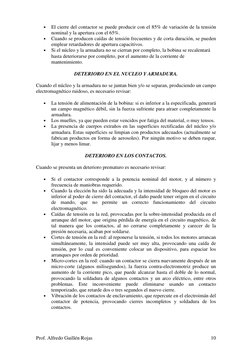 Prof. Alfredo Guillén Rojas 
10
• 
El cierre del contactor se puede producir con el 85% de variación de la tensión 
nomin