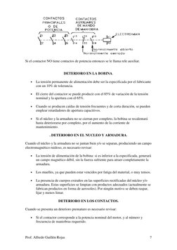 Prof. Alfredo Guillén Rojas 
7
 
 
Si el contactor NO tiene contactos de potencia entonces se le llama rele auxiliar.