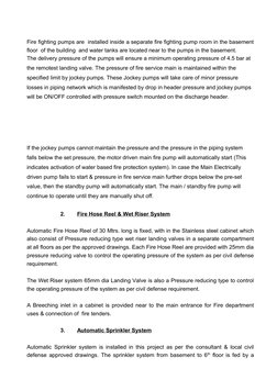 Fire fighting pumps are  installed inside a separate fire fighting pump room in the basement 
floor  of the building  and wat