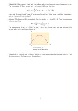 EXAMPLE: Most cars get their best gas mileage when traveling at a relatively modest speed.
The gas mileage M for a certain ne
