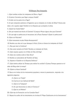 VII Bloque: Para búsqueda.
1. ¿Qué nombres reciben los intérpretes de Oboe y Fagot?
2. ¿Cuántos Conciertos para Fagot compuso