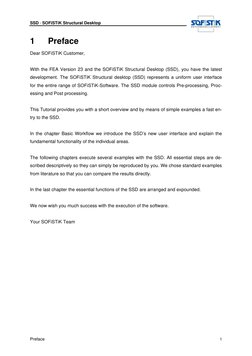 SSD · SOFiSTiK Structural Desktop
Preface
1
1
Preface
Dear SOFiSTiK Customer,
With the FEA Version 23 and the