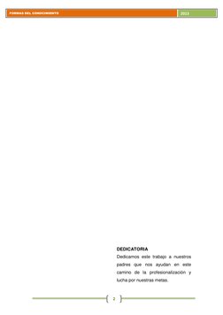 FORMAS DEL CONOCIMIENTO 
2013 2
 
 
 
 
 
 
 
 
 
 
 
 
 
 
 
 
 
 
 
 
 
 
DEDICATORIA 
Dedicamos este trabajo a nuestro