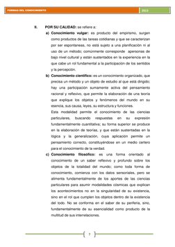 FORMAS DEL CONOCIMIENTO 
2013 7
II. 
POR SU CALIDAD: se refiere a: 
a) Conocimiento vulgar: es producto del empirismo, su