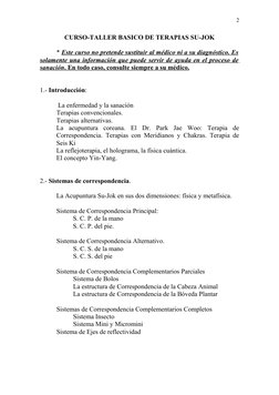 CURSO-TALLER BASICO DE TERAPIAS SU-JOK
* Este curso no pretende sustituir al médico ni a su diagnóstico. Es 
solamente una in