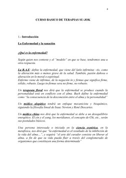 CURSO BASICO DE TERAPIAS SU-JOK
1.- Introducción
La Enfermedad y la sanación.
¿Qué es la enfermedad?
Según quien nos conteste