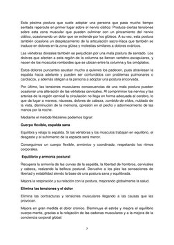 7 
 
Esta pésima postura que suele adoptar una persona que pasa mucho tiempo 
sentada repercute en primer lugar sobre el nerv