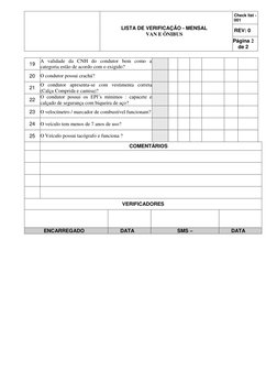 LISTA DE VERIFICAÇÃO - MENSAL 
VAN E ÔNIBUS 
Check list - 
001 
   REV: 0 
Página 2 
de 2 
 
19 A validade da CNH do c