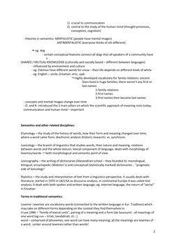 2 
 
1) crucial to communication 
2) central to the study of the human mind (thought processes, 
conception, cognition) 
 
-