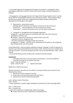 6 
 
= 1) mentalistic approach to language (early European structuralism) – psychological reality, 
psychological validity th