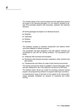 TP101 • Festo Didactic
4
The modular design of the Learning System permits applications beyond
the scope of the individual pa