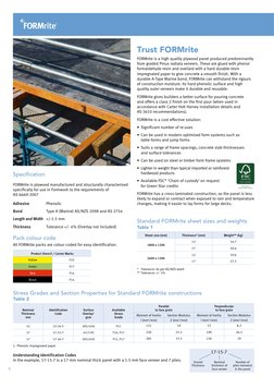 4
Trust FORMrite
FORMrite is a high quality plywood panel produced predominantly 
from graded Pinus radiata veneers. These ar