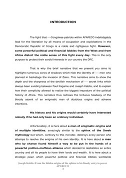 Joseph Kabila :From the hidden origins of the sphinx to his bloody entry in power  
APARECO 
3 
 
INTRODUCTION 
 
 
 
 
The