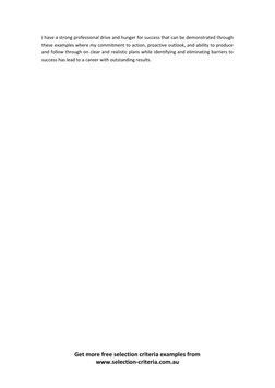 Get more free selection criteria examples from 
www.selection-criteria.com.au 
 
I have a strong professional drive and hunge