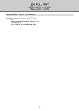 - 3 -
Los equipos capaces de despertar la red VAN son:
BSI,
módulo de conmutación bajo el volante (CV00),
autorradio (8410),