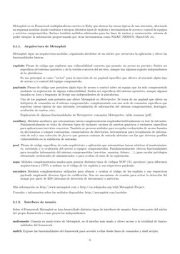 Metasploit es un Framework multiplataforma escrito en Ruby que abstrae las tareas t´ıpicas de una intrusi´on, ofreciendo
un e