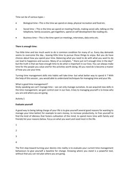 Time can be of various types – 
 
 
Biological time –This is the time we spend on sleep, physical recreation and food etc.