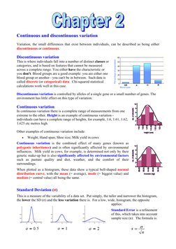 Continuous and discontinuous variation 
Variation, the small differences that exist between individuals, can be described