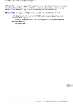 Identifying the unknown carbonyl compound
REFERENCES = references juga sudah bagus, karena cara penulisan references tergantu