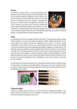 Fresco 
A menudo el término fresco se usa incorrectamente para 
describir muchas formas de pintura mural. El verdadero fresco