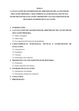 TEMA 5
LA EVALUACIÓN DE LOS PROCESOS DE APRENDIZAJE DEL ALUMNADO DE 
EDUCACIÓN PRIMARIA. CARACTERÍSTICAS, ESTRATEGIAS, TÉCNIC