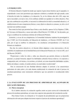 1. INTRODUCCIÓN.
    El Sistema Educativo Español ha tenido que superar el gran retraso histórico que lo aquejaba e ir 
respo