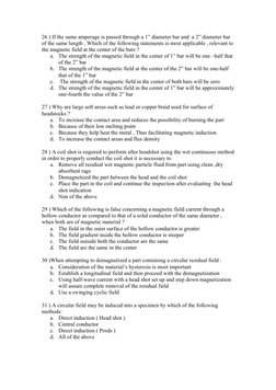 26 ) If the same amperage is passed through a 1” diameter bar and  a 2” diameter bar 
of the same length , Which of the follo