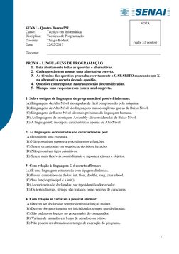 1 
 
SENAI – Quatro Barras/PR 
Curso:  
Técnico em Informática 
Disciplina: 
Técnicas de Programação 
Docente: 
Thiago Bodr