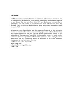 Disclaimer: 
 
FAO declines all responsibility for errors or deficiencies in the database or software or in 
the documentat