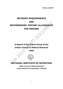 1 
FINAL DRAFT 
 
 
NUTRIENT REQUIREMENTS 
AND 
RECOMMENDED  DIETARY ALLOWANCES 
FOR INDIANS 
 
 
 
 
A Report of the Exp