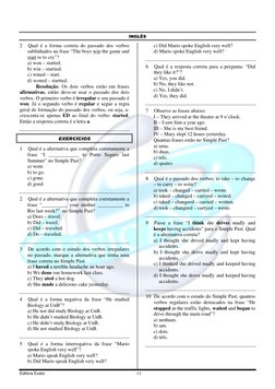 INGLÊS 
 
Editora Exato 
11 
2 
Qual é a forma correta do passado dos verbos 
sublinhados na frase “The boys win the game and