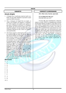 INGLÊS 
 
Editora Exato 
12 
GABARITO 
Estudo dirigido 
1 
O Simple Past é usado para expressar ações aca-
badas em um tempo