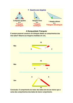 Quanto aos ângulos 
 
 
 
3 ângulos agudos 
é o 
Triângulo 
acutângulo 
1ângulo recto 
é o 
Triângulo 
rectângulo 
1 ângul