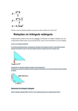 Portanto, a área do triângulo equilátero que possui os lados medindo 4cm é de 4√3cm2. 
Relações no triângulo retângulo 
A