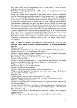 7 
 
Mãe: Maria! Maria! Volta, Maria para a sua casa!... (A mãe começa a chorar, ao mesmo 
tempo desce um enorme pergaminho)
