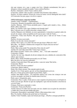 9 
 
eles que estamos sós e que o campo esta livre. (falando normalmente) Irei para a 
delegacia voltarei amanhã de manhã. Va