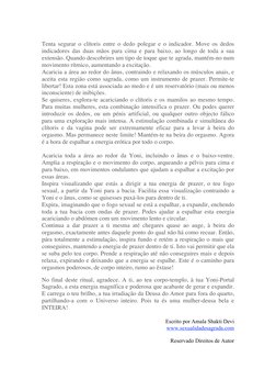 Tenta segurar o clítoris entre o dedo polegar e o indicador. Move os dedos 
indicadores das duas mãos para cima e para bai
