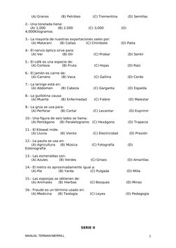 (A) Granos            (B) Petróleo            (C) Trementina          (D) Semillas
2.- Una tonelada tiene:
     (A) 1,0