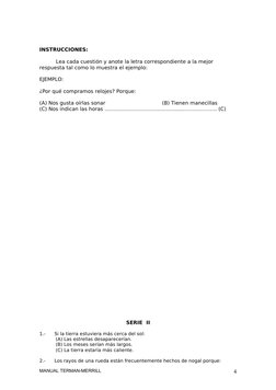 INSTRUCCIONES:
Lea cada cuestión y anote la letra correspondiente a la mejor 
respuesta tal como lo muestra el ejemplo:
EJEMP