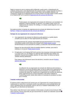 Según la manera en que su sistema esté configurado, puede existir un departamento de 
compras central junto a unos departamen