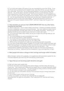 B. Try to limit carb intake to 25 grams if you are overweight by more than 30 lbs.  If you 
are fit and have a small amount o