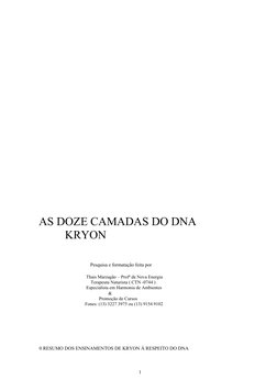AS DOZE CAMADAS DO DNA
         KRYON
Pesquisa e formatação feita por
 Thais Marzagão – Profª da Nova Energia
     Terapeuta