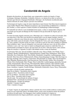 Candomblé de Angola
Religião afro-brasileira, de origem banto, que compreende as nações de Angola e Congo 
(Cassanges, Kikong